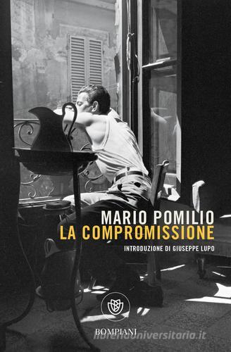 Libro La compromissione di Mario Pomilio Tascabili narrativa di Bompiani