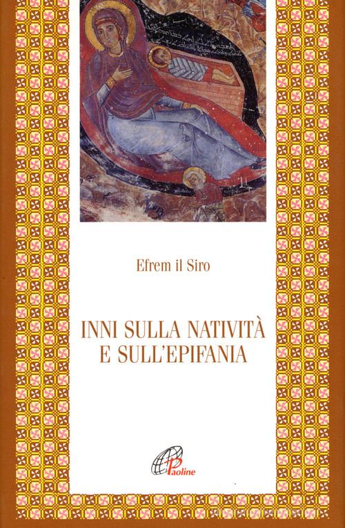 Inni sulla natività e sull'epifania di Efrem (sant') edito da Paoline Editoriale Libri
