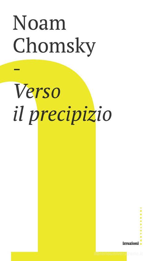 Verso il precipizio di Noam Chomsky edito da Castelvecchi