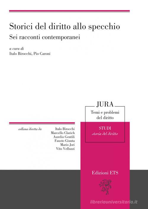 Storici del diritto allo specchio. Sei racconti contemporanei edito da Edizioni ETS