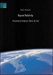 Beyond relativity di Enzo Bonacci edito da Aracne