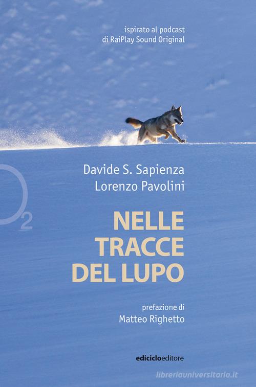 Nelle tracce del lupo di Davide Sapienza, Lorenzo Pavolini edito da Ediciclo