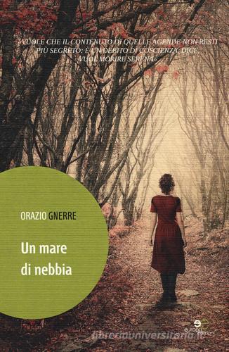Un mare di nebbia di Orazio Gnerre edito da Europa Edizioni