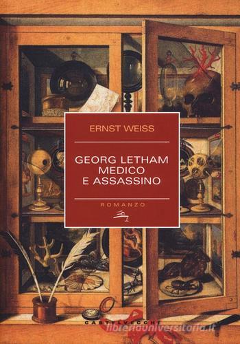 Georg Letham. Medico e assassino di Ernst Weiss edito da Castelvecchi