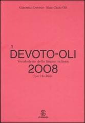 Il Devoto-Oli. Vocabolario della lingua italiana 2008. Con CD-ROM di Giacomo Devoto, Giancarlo Oli edito da Mondadori