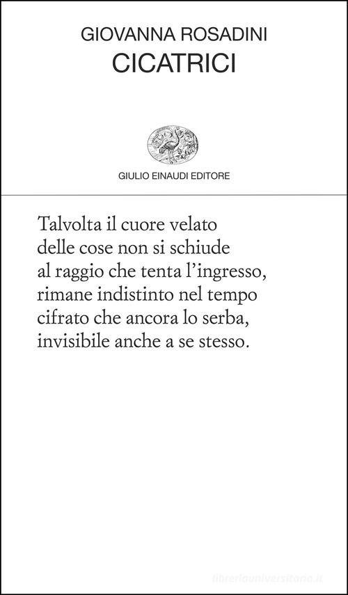 Cicatrici di Giovanna Rosadini edito da Einaudi