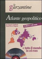 Atlante geopolitico. Con CD-ROM di Gérard Chaliand, Jean-Pierre Rageau edito da Garzanti Libri