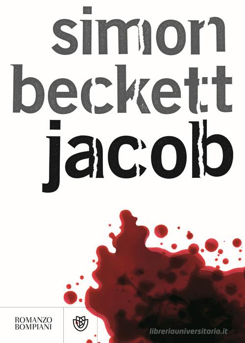 Jacob di Simon Beckett edito da Bompiani