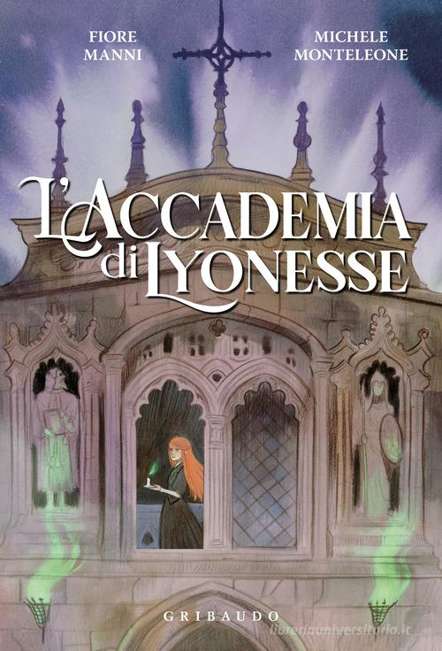 Libro L'Accademia di Lyonesse di Fiore Manni, Michele Monteleone Fantasy. Fenice di Gribaudo