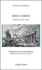 Magna Grecia. Tradizioni, culti, storia di Gianfranco Maddoli edito da Morlacchi