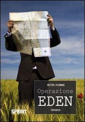 Operazione Eden di Victor Flaming edito da Booksprint