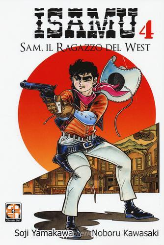 Sam, il ragazzo del West. Isamu vol.4 di Soji Yamakawa, Noboru Kawasaki edito da Goen