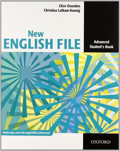 New english file. Advanced. Student's book-Workbook. Con espansione online. Per le scuole superiori. Con CD-ROM di Clive Oxenden, Christna Latham-Koenig edito da Oxford University Press