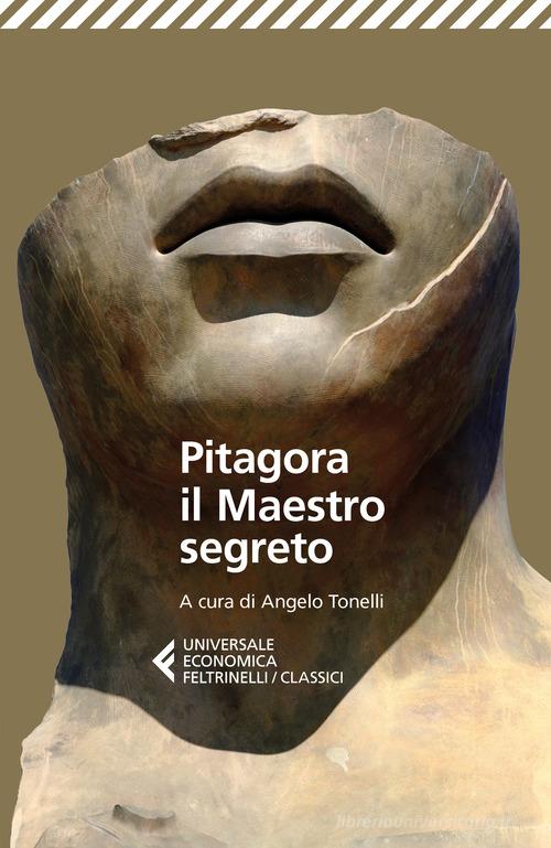 Pitagora, il Maestro segreto edito da Feltrinelli