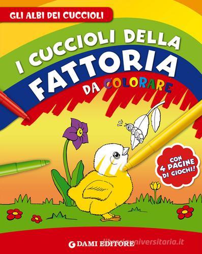 I cuccioli della fattoria da colorare edito da Dami Editore