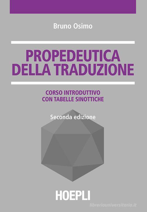Propedeutica della traduzione di Bruno Osimo edito da Hoepli