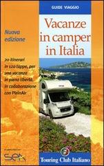 Vacanze in camper in Italia. Ediz. illustrata edito da Touring
