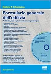 Formulario generale dell'edilizia. Con CD-ROM di Mario Di Nicola edito da Maggioli Editore