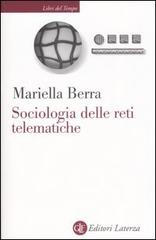 Sociologia delle reti telematiche di Mariella Berra edito da Laterza