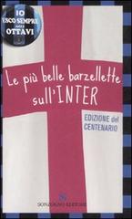 Le più belle barzellette sull'Inter. Edizione del centenario edito da Sonzogno