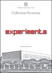 Experimenta. Collezione Farnesina nuovi artisti italiani. Ediz. illustrata edito da Gangemi Editore