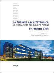 La fusione architettonica. La nuova sede del gruppo Pittini. By Progetto Cmr edito da Arte'm