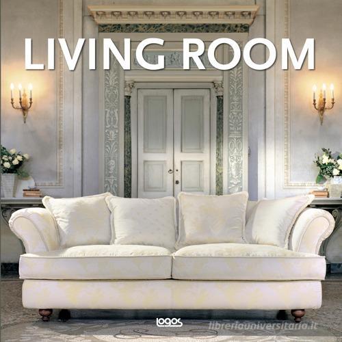 The living room. Ediz. italiana, tedesca, inglese e francese edito da Logos