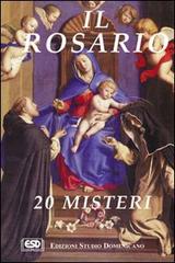 Il rosario. 20 misteri edito da ESD-Edizioni Studio Domenicano