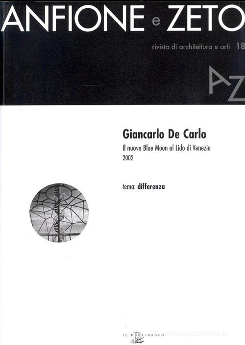 Giancarlo De Carlo. Il nuovo Blue Moon al Lido di Venezia 2002 edito da Il Poligrafo