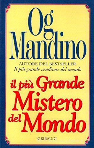 Il più grande mistero del mondo di Og Mandino edito da Gribaudi