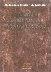 Atlante di deglutologia fibroendoscopica di Massimo Spadola Bisetti, Antonio Schindler edito da Omega
