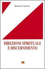 Direzione spirituale e discernimento di Maurizio Costa edito da Apostolato della Preghiera