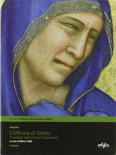 La croce di Ognissanti di Giotto. Storia e restauro. Ediz. illustrata edito da EDIFIR