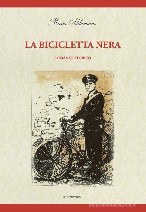 La bicicletta nera di Maria Addamiano edito da Wip Edizioni