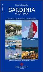 Sardinia pilot book. Portolano e guida nautica della Sardegna di Simone Poddighe edito da Mare Nostrum