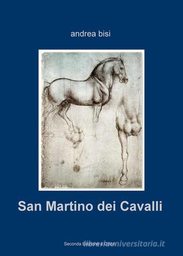 San Martino dei Cavalli di Andrea Bisi edito da ilmiolibro self publishing