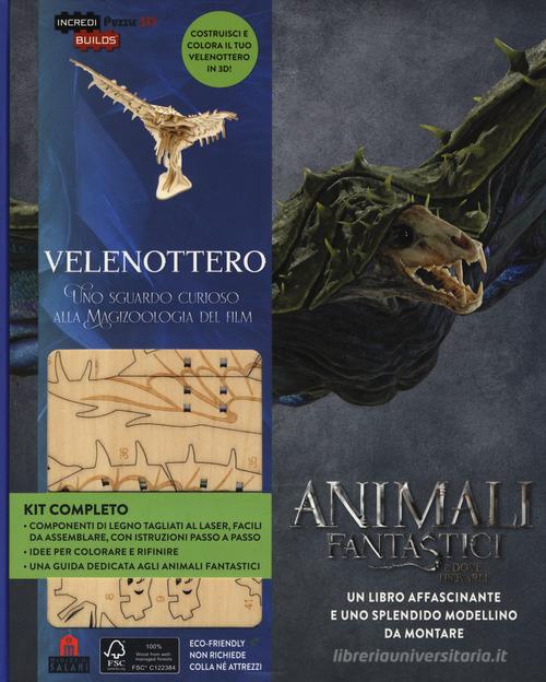 Velenottero. Animali fantastici e dove trovarli. Uno sguardo curioso alla magizoologia del film. Incredibuilds puzzle 3D da J. K. Rowling. Ediz. illustrata. Con gadg di Jody Revenson edito da Magazzini Salani