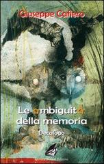 Le ambiguità della memoria di Giuseppe Cafiero edito da Giovane Holden Edizioni