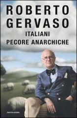 Italiani pecore anarchiche di Roberto Gervaso edito da Mondadori