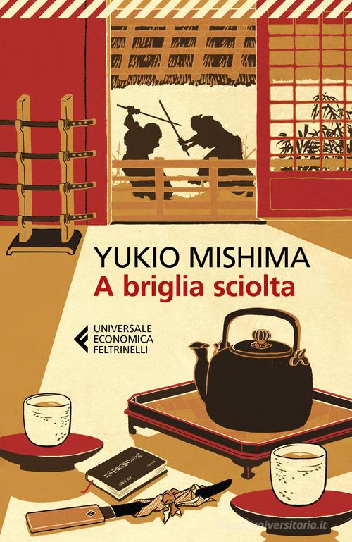 A briglia sciolta di Yukio Mishima edito da Feltrinelli