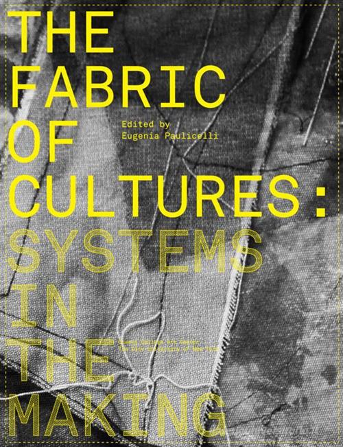 The fabric of cultures: systems in the making edito da StreetLib