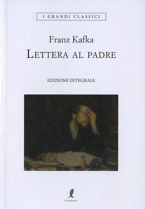 Lettera al padre di Franz Kafka edito da Liberamente