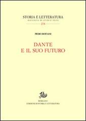 Dante e il suo futuro di Piero Boitani edito da Storia e Letteratura