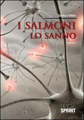 I salmoni lo sanno di Gianluca Vittori edito da Booksprint