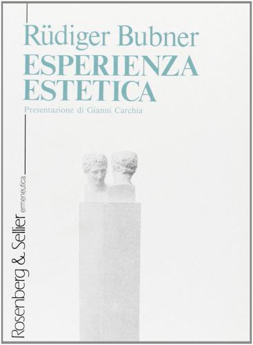 Esperienza estetica di Rüdiger Bubner edito da Rosenberg & Sellier