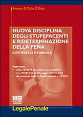 Nuova disciplina degli stupefacenti e rideterminazione della pena di Antonio Di Tullio D'Elisiis edito da Maggioli Editore