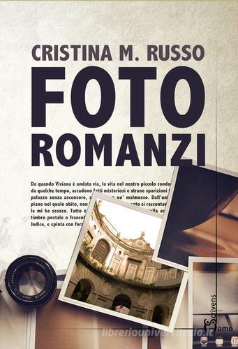 Foto romanzi di Cristina M. Russo edito da Homo Scrivens