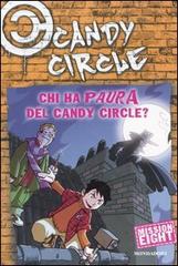 Chi ha paura del Candy Circle? Candy Circle vol.8 di Pierdomenico Baccalario, Alessandro Gatti edito da Mondadori
