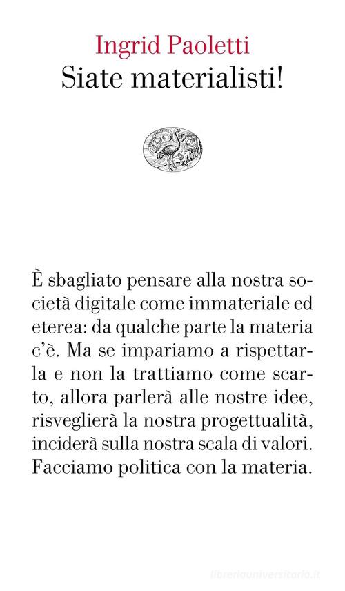 Siate materialisti! di Ingrid Paoletti edito da Einaudi