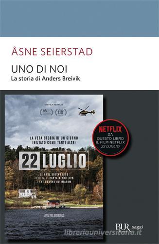Uno di noi. La storia di Anders Breivik di Åsne Seierstad edito da Rizzoli